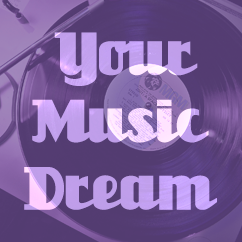 Your Music Dream